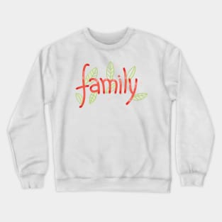 Family - Digitally Handwritten Graphics GC-095 Crewneck Sweatshirt